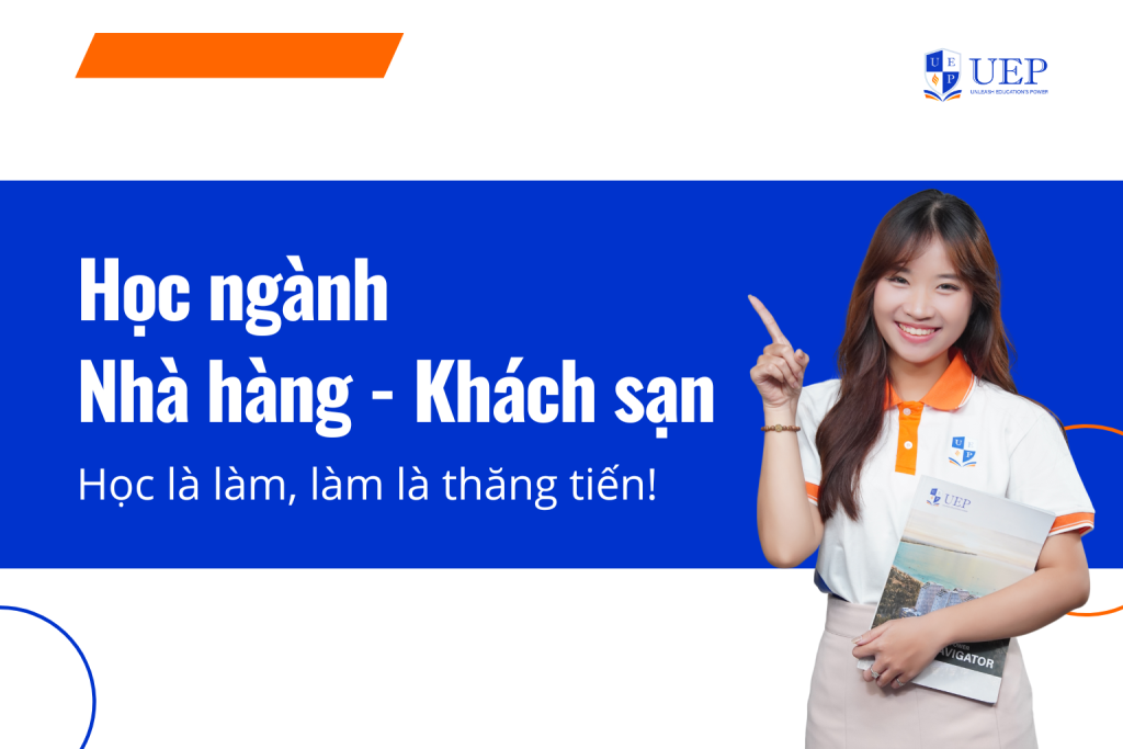 Học ngành Nhà hàng Khách sạn tại UEP